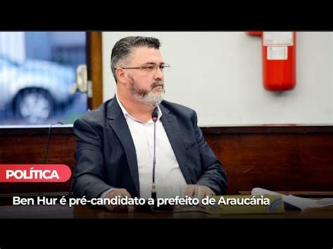 Ben Hur é pré candidato a prefeito de Araucária YouTube