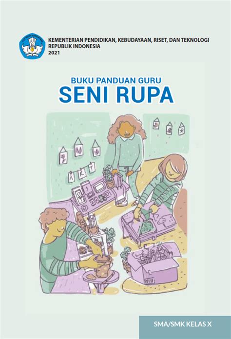 Buku Panduan Guru Seni Rupa Untuk Sma Smk Kelas X Buku Kurikulum