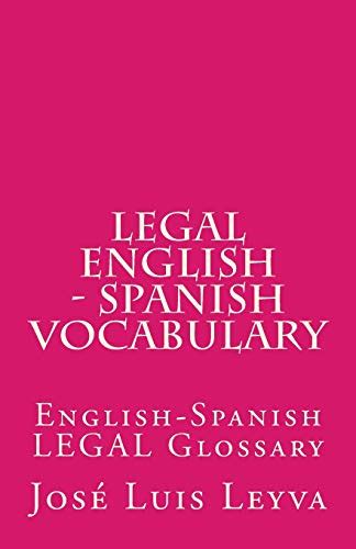 Legal English Spanish Vocabulary English Spanish Legal Glossary By