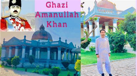 Ghazi Amanullah Khan Mazaar Ll Mazhar Vlogs Ll Haista Afghanistan