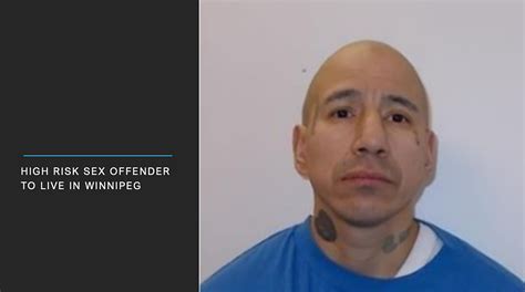 Winnipeg Police Warn Of High Risk Sex Offender