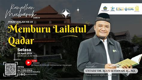 Memburu Lailatul Qadar Bersama Ustadz Dr Agus Setiawan Lc Ma Youtube