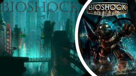 Bioshock Rapture La Gran Ciudad Bajo El Agua YouTube