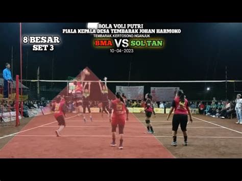 Set Babak Besar Bma Vs Sol Tan Voli Putri Piala Kepala Desa