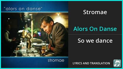 Stromae Alors On Danse Lyrics English Translation Dual Lyrics