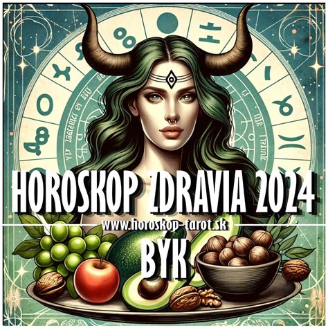 3 Potraviny Pre Zdravie Býka 2024 horoskop tarot sk