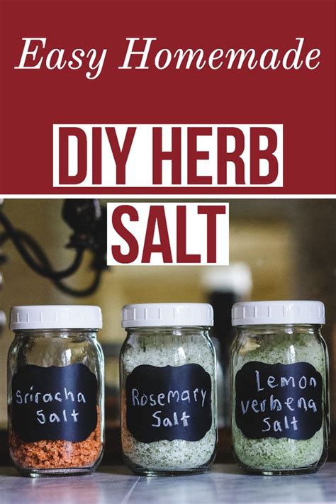 Easy Homemade Diy Herb Salt Recipe In Mason Jars With Labels On Them