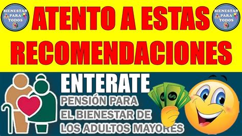 🔴🤑adultos Mayores Atentos A Estas Recomendaciones Para Poder Cobrar PensiÓn Bienestar 65 Y MÁs