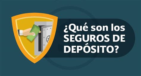 Seguros de Depósito que protegen tus ahorros en instituciones reguladas