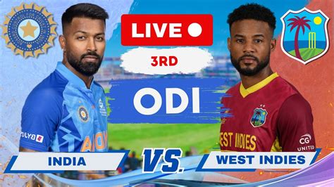 India Vs West Indies 3rd Odi Live Ind Vs Wi 3rd Odi Live Scores