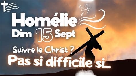 Suivre Le Christ Jusqu Au Ciel Dimanche Septembre Commentaire De