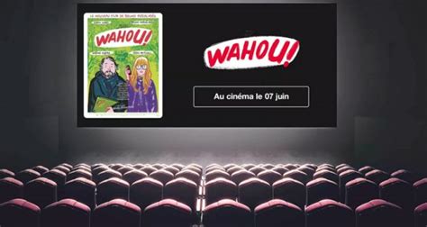 Lots De Places De Cin Ma Pour Le Film Wahou Gagner