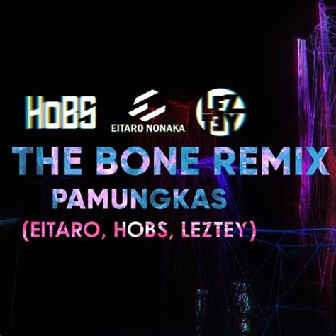 Stream Pamungkas To The Bone Eitaro Hobs Leztey Remix By Eitaro