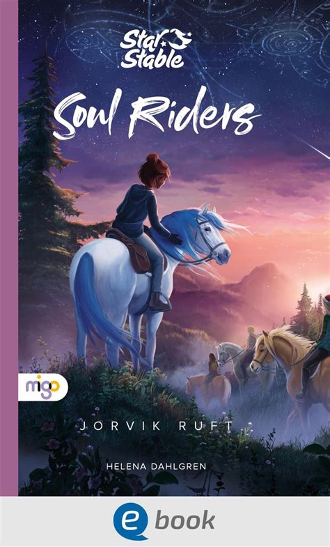 Star Stable Soul Riders 1 Jorvik Ruft Von Helena Dahlgren EBook