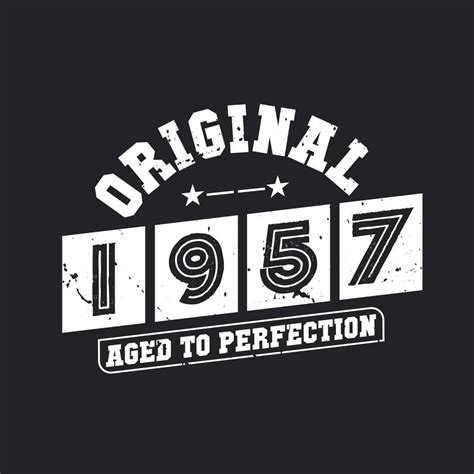 Born In 1957 Vintage Retro Birthday Original 1957 Aged To Perfection