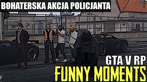 GTA V RP BOHATERSKA AKCJA POLICJANTA NOWY TŁUMIK BOMBA AGRESYWNA