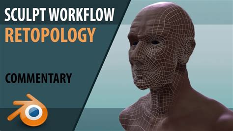 Sculpt Workflow Retopology Tutorial Blender Youtube