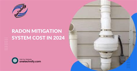 How Much Does A Radon Mitigation System Cost In 2024