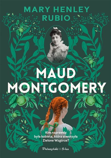 Maud Montgomery Uskrzydlona Mary Henley Rubio Recenzja Allegro Pl