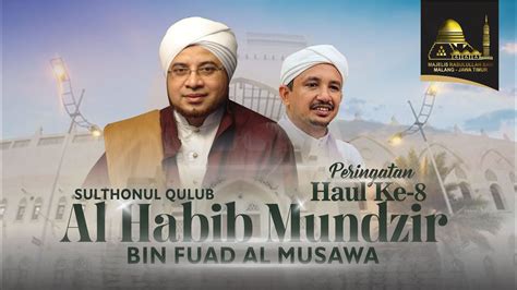 Peringatan Haul Ke Habib Mundzir Al Musawa Majelis Rasulullah Saw