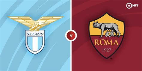 Lazio Vs Roma Prediction And Betting Tips