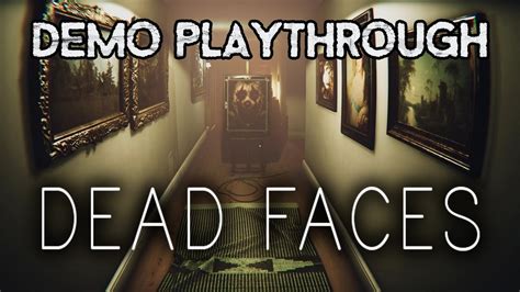 Dead Faces Demo Playthrough With No Commentary Gameplay Pc Youtube