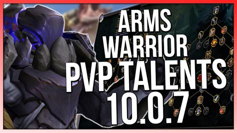 10 0 7 Arms Warrior Pvp Talent Build Guide World Of Warcraft Dragonflight Season 1 Youtube