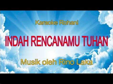 INDAH RENCANAMU TUHAN LAGU KARAOKE ROHANI YouTube