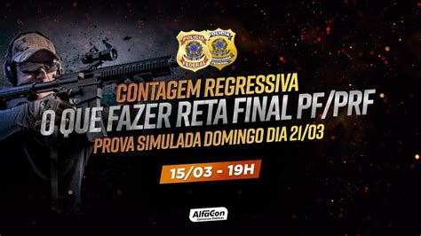 Contagem Regressiva O Que Fazer Reta Final PF PRF Evandro Guedes