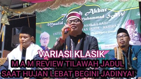 Haflah Review Tilawah Jadul Saat Hujan Lebet Qori Mumin Ainul