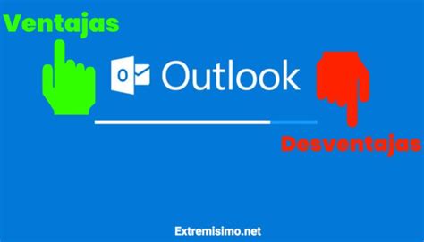 Beneficios De Usar Outlook Hotmail Ventajas Y Desventajas Indice De