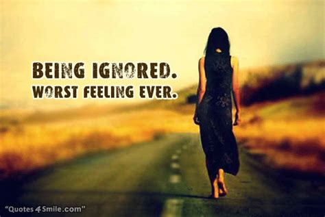 Feeling Of Being Ignored Quotes Quotesgram