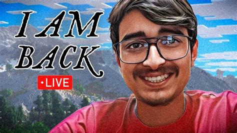 I Am Back Babyyy Youtube