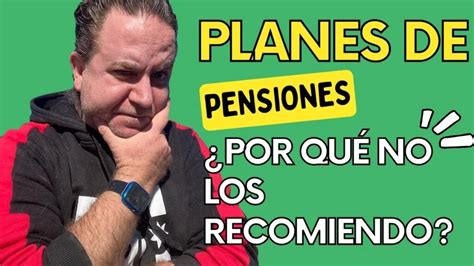 Planes De Pensiones ¿qué Son Cómo Funcionan Y Por Qué No Los Recomiendo