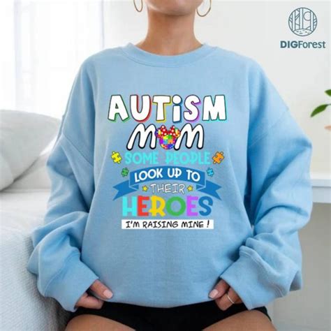 Autism Mom Some People Look Up To Their Heroes Im Raising Mine Shirt