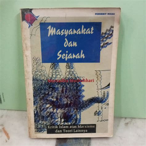 Jual Buku Masyarakat Dan Sejarah Kritik Islam Atas Marxisme Dan Teori