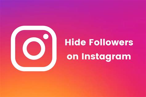 How To Hide Followers On Instagram Simple Steps Fotor