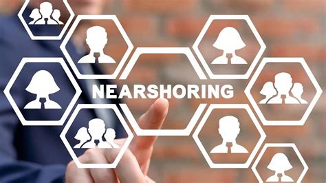 Qué es el nearshoring Una Solución