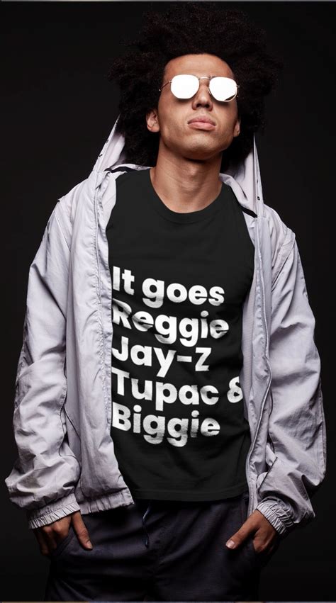 It Goes Reggie Jay Z Tupac And Biggie Shirt Eminem T Shirt Eminem T