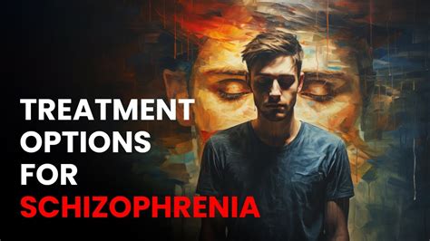 Treatment Options For Schizophrenia Mental Health Youtube