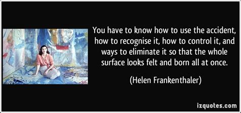 Helen Frankenthaler Quotes. QuotesGram