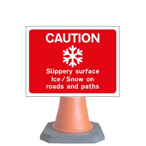 Caution Slippery Surface Ice Snow On Roads And Paths Cone Sign Cns 69 Cone Sold Separately