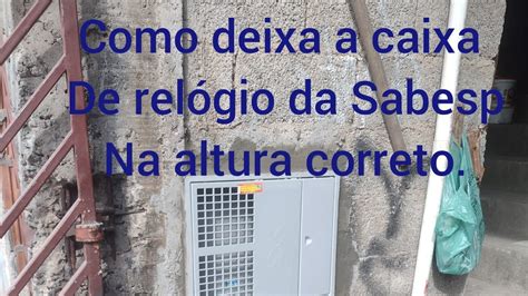 ALTURA CERTA PARA INSTALAR CAIXA DE RELÓGIO DE ÁGUA SABESP YouTube