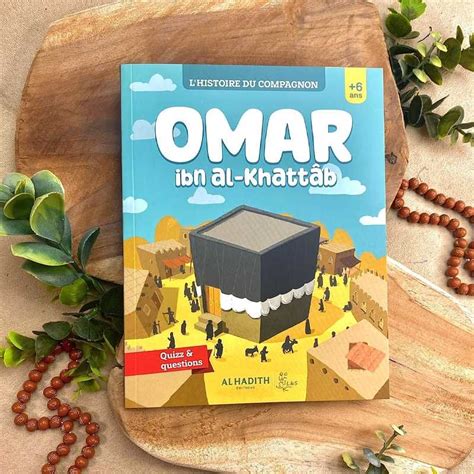 Lhistoire Du Compagnon Omar Ibn Al Khattâb Editions Al Hadîth Lands