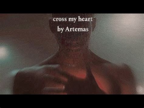 Cross My Heart By Artemas Higher Pitch YouTube