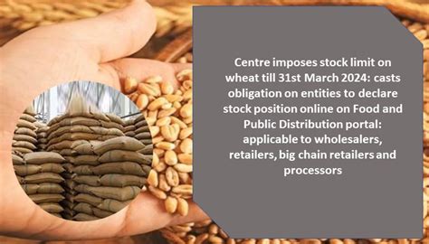 Centre Imposes Stock Limit On Wheat Till 31st March 2024 Casts