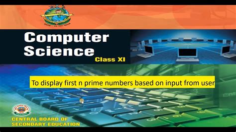 Cbse Computer Science Python Display First N Prime Numbers Based On Input From User Youtube