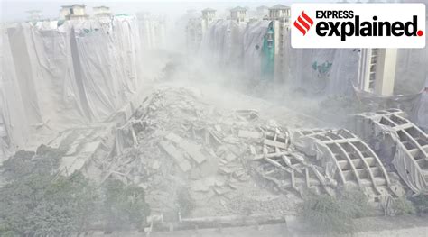 Explained Noida Supertech Twin Towers Gone What Happens To The Debris