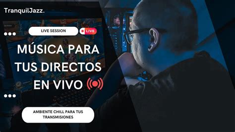 Música Lofi Sin Copyright para tus Directos en Vivo Ambiente Chill