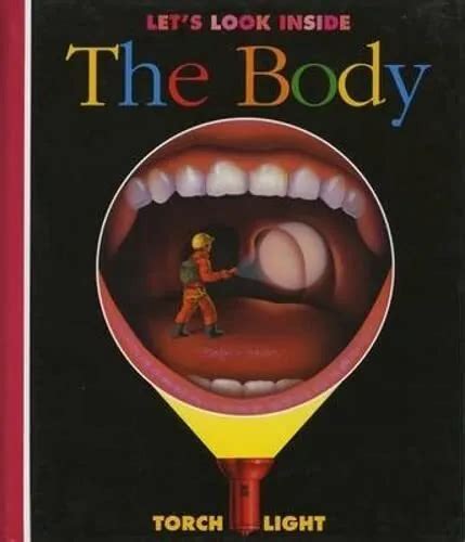 LET S LOOK INSIDE The Body First Discovery Torchlig By Raoul Sautai